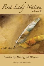 First Lady Nation: Stories by Aboriginal Women Volume 2