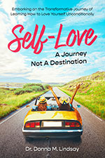Dr. Donna M. Lindsay - Self-Love: A Journey Not a Destination