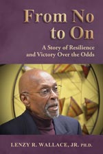 Dr. Lenzy Wallace, Jr. - From No to On