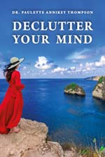 Dr. Paulette Annikey Thompson - Declutter Your Mind