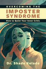 Dr. Shade Kolade - Overcoming The Impostor Syndrome