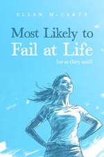 Most Likely to Fail at Life (or so they said)