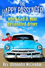 Rev. Ahmondra McClendon - The Happy Passenger: When God is your Designated Driver