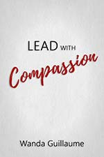 Wanda Guillaume - Lead with Compassion