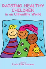 Raising Healthy Children in an Unhealthy World